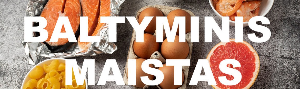 Baltyminis maistas: maisto produktai kurie užtikrins sotumo jausmą ilgam
